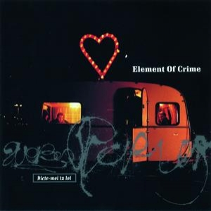 Dicte-Moi Ta Loi by Element of Crime