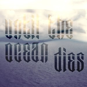 Avatar for Until The Ocean Dies