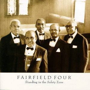 The Fairfield Four - Standing In The Safety Zone Lyrics - Zortam Music