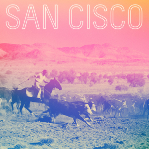San Cisco by San Cisco