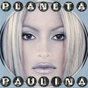 Planeta Paulina by Paulina Rubio