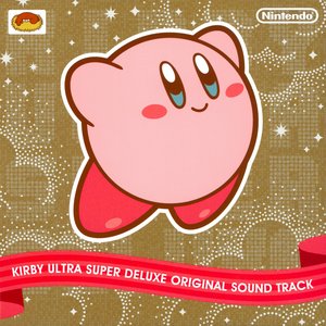 KIRBY ULTRA SUPER DELUXE ORIGINAL SOUND TRACK