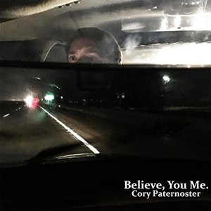 Believe, You Me.