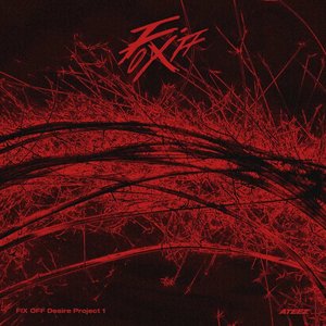 FIX OFF Desire Project 1 [Explicit]