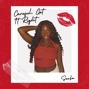 Careful, Get It Right [Explicit]
