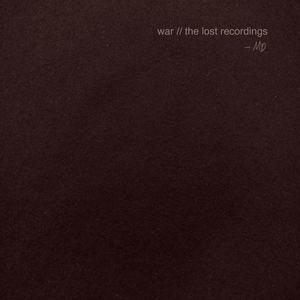 War (The Lost Recordings) by Mark Diamond