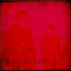 U.V. / E.P.