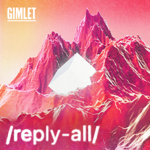 Reply All by Gimlet