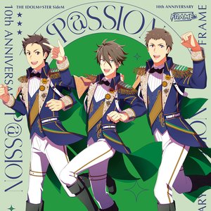 THE IDOLM@STER SideM 10th ANNIVERSARY P@SSION 06 FRAME