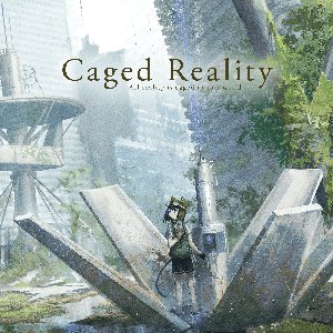 Caged Reality