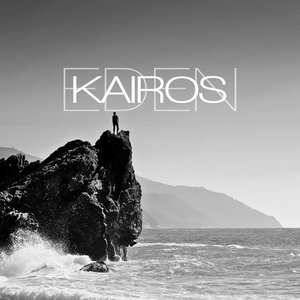The Eden Project - Kairos Lyrics - Zortam Music