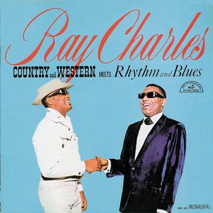 Ray Charles - Country And Western Meets Rhythm And Blues - Zortam Music