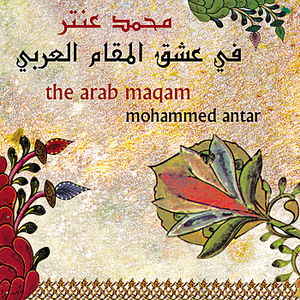 The Arab Maqam by Mohammed Antar