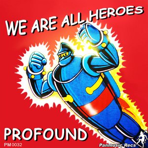We Are All Heroes