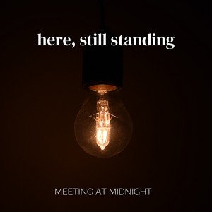 Here, Still Standing