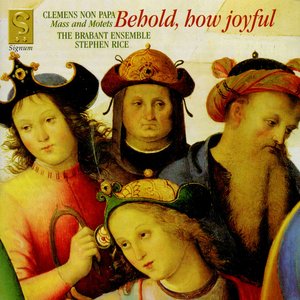 Clemens non Papa: Behold, How Joyful