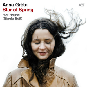 Anna Gréta – Her House (Single Edit)