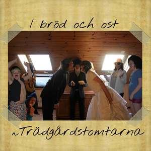 I bröd och ost by Trädgårdstomtarna