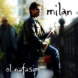 Ol nəfəsim by Milan