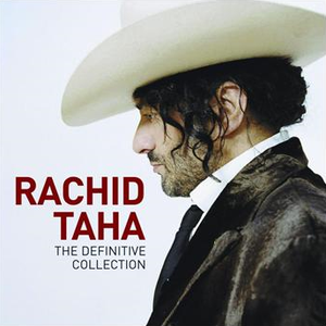 The Definitive Collection by Rachid Taha