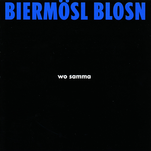 Wo Samma by Biermösl Blosn