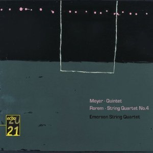 Meyer: Quintet . Rorem: Quartet No.4 - Emerson String Quartet