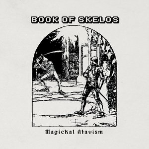 Magickal Atavism (2021 Remastered Version)