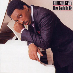 How Could It Be by Eddie Murphy