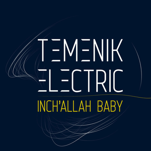 Inch'Allah Baby by Temenik Electric