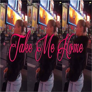 take me home
