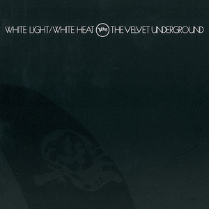White Light / White Heat by The Velvet Underground
