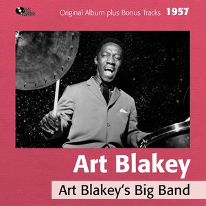 Art Blakey's Big Band (feat. John Coltrane) [Original Album Plus Bonus Tracks, 1957]