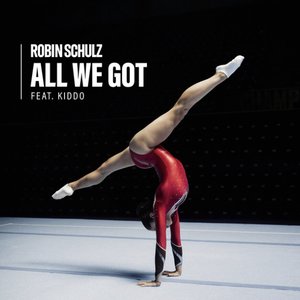 Album artwork for All We Got (feat. KIDDO) by Robin Schulz