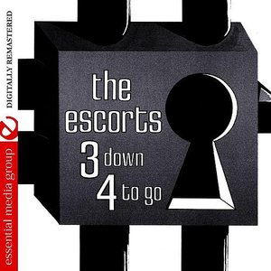 The Escorts 3 Down 4 To Go (Digitally Remastered)
