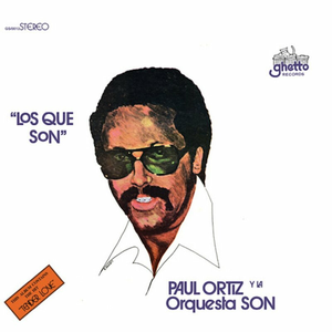 Los Que Son by Paul Ortiz y La Orquesta Son