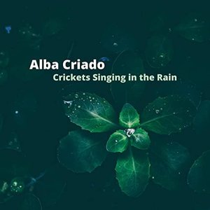 Crickets Singing in the Rain
