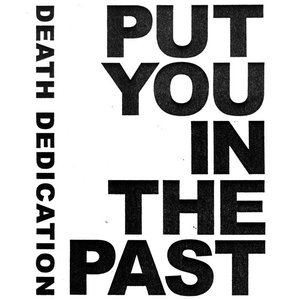 PUT YOU IN THE PAST