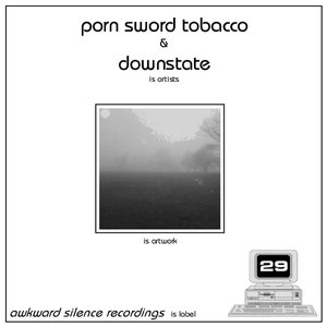 Porn Sword Tobacco / Downstate