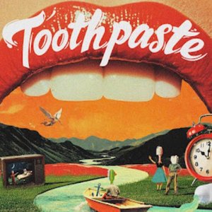 Toothpaste (Deluxe Edition)