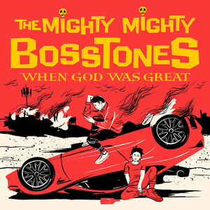 When God Was Great by The Mighty Mighty Bosstones