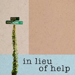 In Lieu of Help