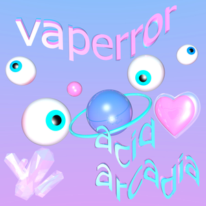Acid Arcadia by VAPERROR