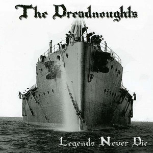 Legends Never Die by The Dreadnoughts