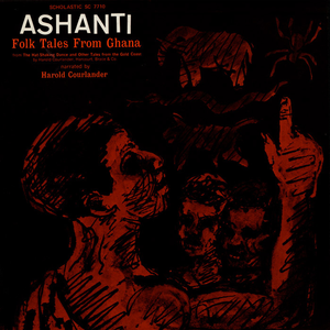 Ashanti: Folk Tales from Ghana by Harold Courlander