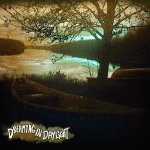 Dreaming in Daylight