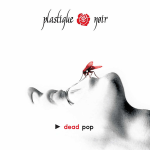 Dead Pop by Plastique Noir