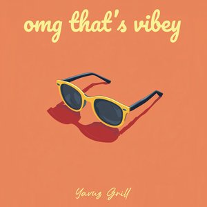 omg that's vibey