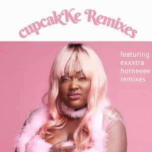 Cupcakke Remixes by cupcakKe