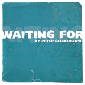 Waiting For