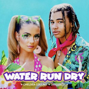 Chelsea Collins - Water Run Dry Lyrics - Zortam Music